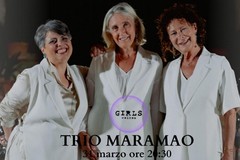 Ultimo appuntamento della Rassegna “GIRLS - Voices” con il Trio Maramao