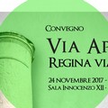 Via Appia-Regina Viarum, un convegno del MiBACT a Spinazzola